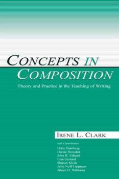 Paperback Concepts in Composition: Theory and Practice in the Teaching of Writing Book