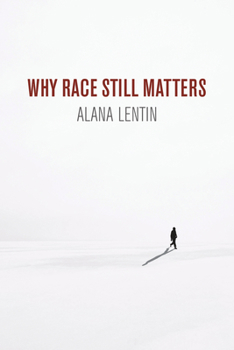 Why Race Still Matters - Book  of the Race, Migration & Demography