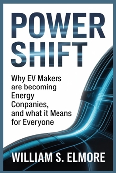Paperback Power Shift: Why EV Makers Are Becoming Energy Companies, and What It Means for Everyone Book