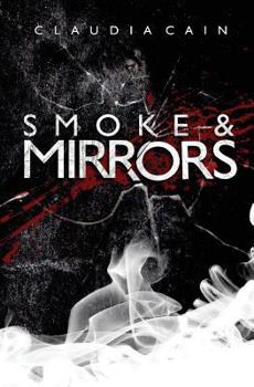 Smoke and Mirrors - Book #2 of the Silver and Bone