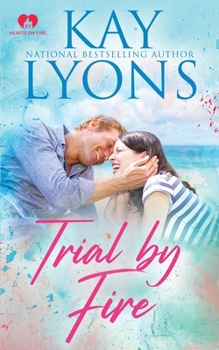 Paperback Trial by Fire (Hearts on Fire) Book