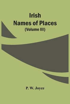 Paperback Irish Names Of Places (Volume Iii) Book