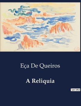 A Reliquia (Portuguese Edition)