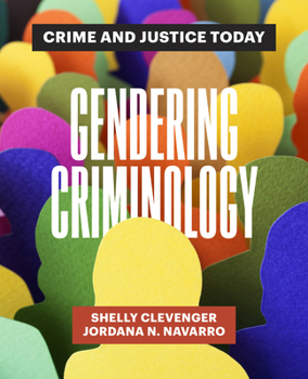 Paperback Gendering Criminology: Crime and Justice Today Book