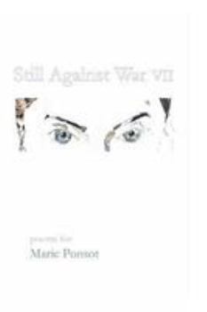 Paperback Still Against War VII: Poems for Marie Ponsot Book