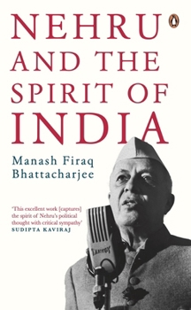 Paperback Nehru and the Spirit of India Book