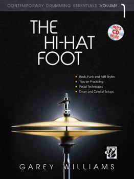 Paperback The Hi-Hat Foot: Contemporary Drumming Essentials, Book & MP3 CD [With CD (Audio)] Book
