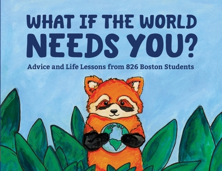Paperback What if the World Needs You?: Advice and Life Lessons Book