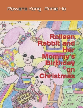 Paperback Rolleen Rabbit and Her Mommy's Birthday on Christmas Book