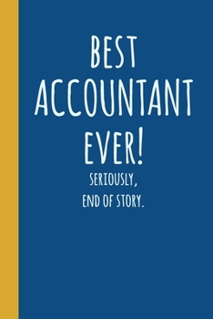 Best Accountant Ever: Blank Lined Journal Notebook for Writing Notes, Lists, Ideas, and More Stylish Cover Design in Blue with Funny Quote