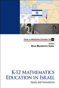 Hardcover K-12 Mathematics Education in Israel: Issues and Innovations Book