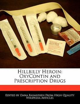 Paperback Hillbilly Heroin: Oxycontin and Prescription Drugs Book