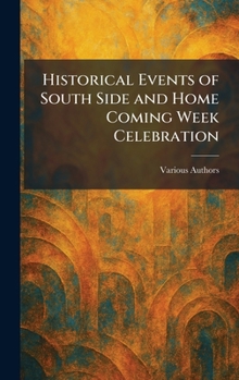 Hardcover Historical Events of South Side and Home Coming Week Celebration Book