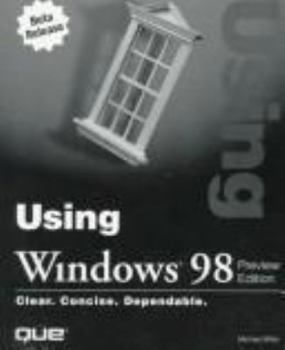 Hardcover Using Windows 98 Preview Edition Book