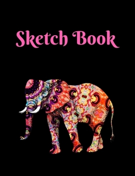 Sketch Book: Elephant; 100 sheets/200 pages; 8.5" x 11"