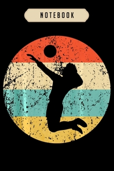 Volleyball Journal Notebook: Volleyball . Retro Style  journal, 6x9 ,100 pages blank lined journal/Notebook.That makes a fun volleyball gift for teen ... volleyball, volleyball gifts for girls,boys