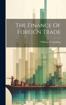 Hardcover The Finance Of Foreign Trade Book