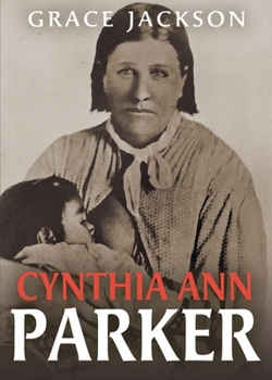 Paperback Cynthia Ann Parker Book