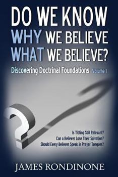 Paperback Do we know WHY we believe WHAT we believe? Book