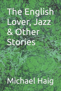 Paperback The English Lover, Jazz & Other Stories Book