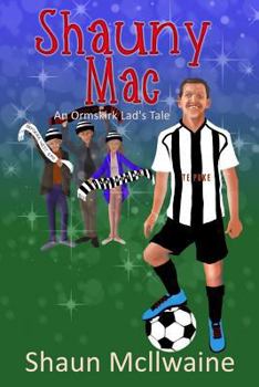 Paperback Shauny Mac: An Ormskirk Lad's Tale Book