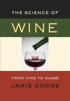 Hardcover The Science of Wine: From Vine to Glass Book