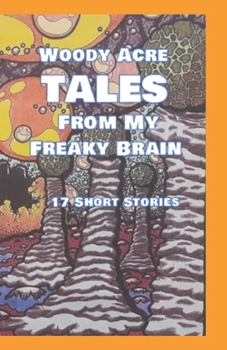 Paperback Woody Acre TALES From My Freaky Brain Book