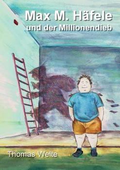 Paperback Max M. Häfele und der Millionendieb [German] Book