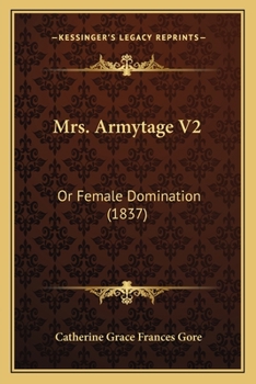Mrs. Armytage V2: Or Female Domination