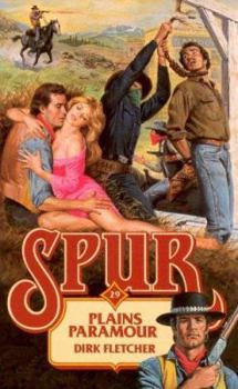 Plains Paramour - Book #29 of the Spur