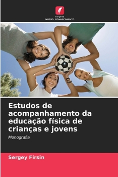 Paperback Estudos de acompanhamento da educação física de crianças e jovens [Portuguese] Book