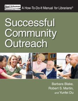 Paperback Successful Community Outreach: A How-To-Do-It Manual for Librarians [With CDROM] [With CDROM] Book