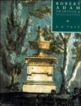Hardcover Robert Adam: Drawings and Imagination (Cambridge Studies in the History of Architecture) Book