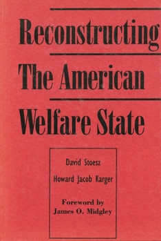 Paperback Reconstructing the American Welfare State Book