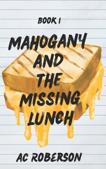 Paperback Mahogany and the Missing Lunch Book