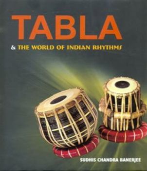 Hardcover Tabla, and the World of Indian Rhythms Book