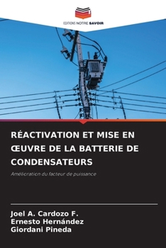 Réactivation Et Mise En Oeuvre de la Batterie de Condensateurs (French Edition)
