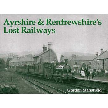 Paperback Ayrshire & Renfrewshire's Lost Railways Book