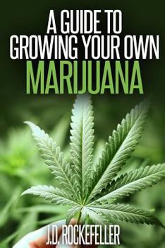 Paperback A Guide to Growing Your Own Marijuana Book