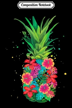 Composition Notebook: Pineapple Flowers Women Aloha Hawaii Vintage Hawaiian Journal/Notebook Blank Lined Ruled 6x9 100 Pages