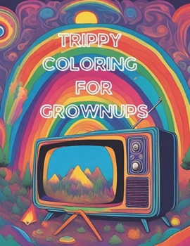 Paperback Trippy Coloring for Grownups Book