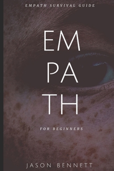 Paperback Empath: Empath for Beginners - Empath Survival Guide to Understanding your Emot Book