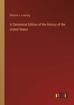 Paperback A Centennial Edition of the History of the United States Book