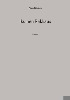 Paperback Ikuinen Rakkaus: Runoja [Finnish] Book