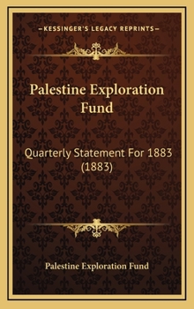 Hardcover Palestine Exploration Fund: Quarterly Statement For 1883 (1883) Book