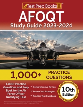 Paperback AFOQT Study Guide 2023-2024: 1,000+ Practice Questions and Prep Book for the Air Force Officer Qualifying Test [10th Edition] Book