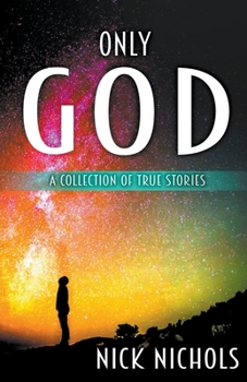 Paperback Only God: A Collection of True Stories. Book