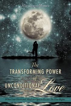 The Transforming Power of Unconditional Love
