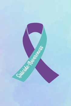 Paperback Suicide Awareness: Suicide Awareness Notebook Journal Composition Blank Lined Diary Notepad 120 Pages Paperback Book