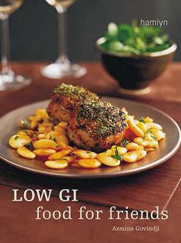 Paperback Low GI Food for Friends. Azmina Govindji Book